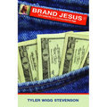 Brand Jesus: Christianity in a Consumerist Age - Paperback