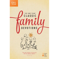 The One Year Classic Family Devotions: Includes Weekly Activities for the Whole Family! - Paperback