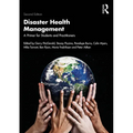 Disaster Health Management: A Primer for Students and Practitioners - Paperback