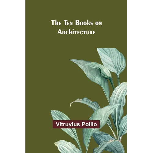 The Ten Books on Architecture - Paperback