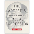 The Artist's Complete Guide to Facial Expression - Paperback