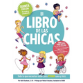 El Libro de Las Chicas: Todo Lo Que Necesitas Saber Para Estar Sana Y Feliz - Paperback