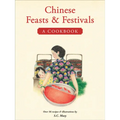 Chinese Feasts & Festivals: A Cookbook - Paperback