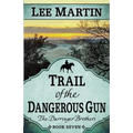 Trail of the Dangerous Gun: The Darringer Brothers Book Seven - Paperback