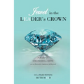 Jewel in the LEADER's CROWN: Powerful Strategies to Shine as an Executive Assistant & Beyond - Paperback