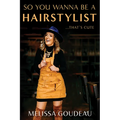 So You Wanna Be a Hairstylist...That's Cute - Paperback