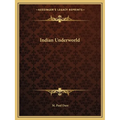 Indian Underworld - Paperback