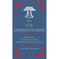The U.S. Constitution: Explained--Clause by Clause--For Every American Today - Paperback