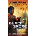 Galaxy's Edge: Black Spire (Star Wars) - Mass Market Paperbound