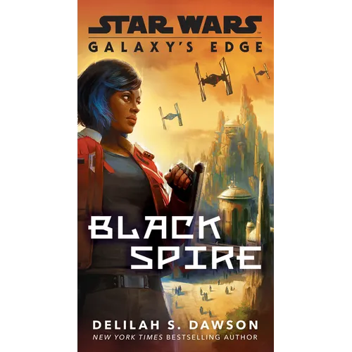 Galaxy's Edge: Black Spire (Star Wars) - Mass Market Paperbound