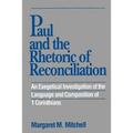 Paul and the Rhetoric of Reconciliation: An Exegetical Investigation - Paperback