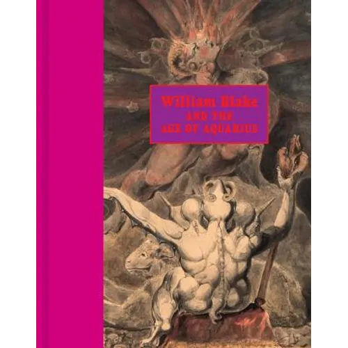 William Blake and the Age of Aquarius - Hardcover