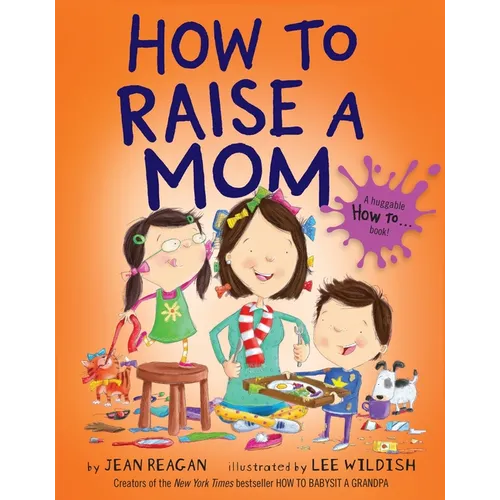 How to Raise a Mom - Hardcover