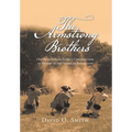 The Armstrong Brothers: One Pennsylvania Family's Contribution to Victory in the American Revolution - Hardcover