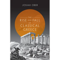 The Rise and Fall of Classical Greece - Paperback