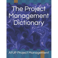 The Project Management Dictionary - Paperback
