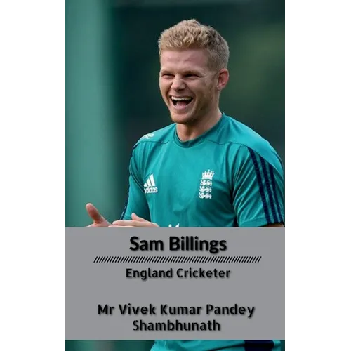 Sam Billings: England Cricketer - Paperback