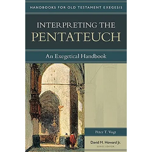 Interpreting the Pentateuch: An Exegetical Handbook - Paperback