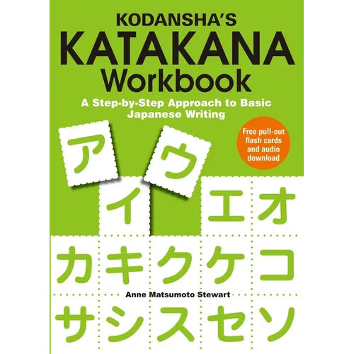 Kodansha's Katakana Workbook: A Step-By-Step Approach to Basic Japanese Writing - Paperback