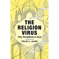The Religion Virus: Why We Believe in God - Paperback