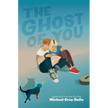 The Ghost of You - Hardcover