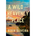 A Wild and Heavenly Place - Hardcover
