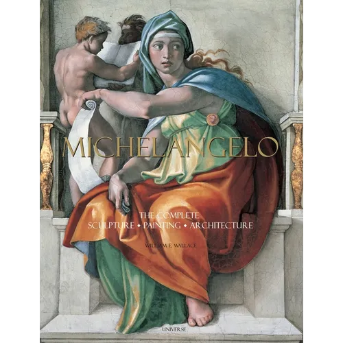 Michelangelo: The Complete Sculpture, Painting, Architecture - Hardcover