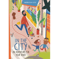 In the City: An Adventure for Your Senses - Hardcover