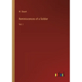 Reminiscences of a Soldier: Vol. I - Paperback