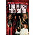 Too Much Too Soon: The New York Dolls - Paperback