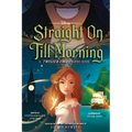 Straight on Till Morning: A Twisted Tale Graphic Novel - Hardcover