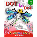 Dot to Dot Coloring book for Kids Ages 4-8: A Fun Dot To Dot Book Filled With Cute Animals, Beautiful Flowers & More! - Paperback