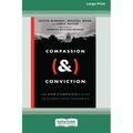 Compassion (&) Conviction: The AND Campaign's Guide to Faithful Civic Engagement [Large Print 16 Pt Edition] - Paperback