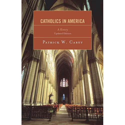 Catholics in America: A History - Paperback