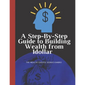 A Step-By-Step Guide to Building Wealth from 1dollar: the wealth choice dennis kimbro: generational wealth beginner's business: black wealth - Paperback