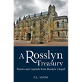 A Rosslyn Treasury: Stories and Legends from Rosslyn Chapel - Paperback