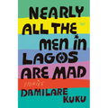 Nearly All the Men in Lagos Are Mad: Stories - Hardcover