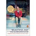 A Beautiful Day in the Neighborhood (Movie Tie-In): Neighborly Words of Wisdom from Mister Rogers - Paperback