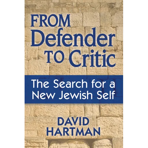 From Defender to Critic: The Search for a New Jewish Self - Paperback