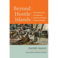 Beyond Hostile Islands: The Pacific War in American and New Zealand Fiction Writing - Paperback