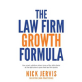 Law Firm Growth Formula: How Smart Solicitors Attract More of the Right Clients at the Right Price to Grow Their Law Firm Quickly - Paperback