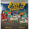 Emery Takes On Kindergarten - Hardcover