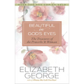 Beautiful in God's Eyes: The Treasures of the Proverbs 31 Woman - Paperback