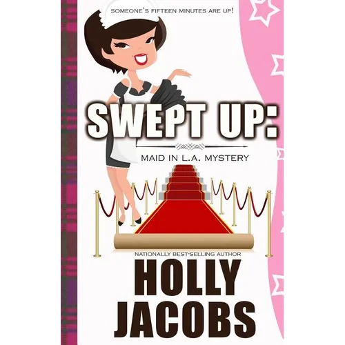 Swept Up: A Maid in LA Mysteries - Paperback