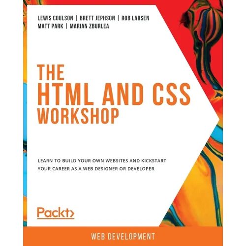 The HTML and CSS Workshop - Paperback