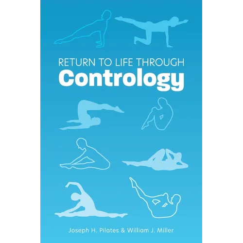 Return to Life Through Contrology - Paperback