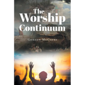 The Worship Continuum - Paperback