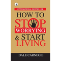 How to Stop Worrying & Start Living - Paperback