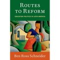 Routes to Reform: Education Politics in Latin America - Paperback