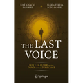 The Last Voice: Roy J. Glauber and the Dawn of the Atomic Age - Paperback